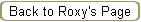 Back to Roxy's Page