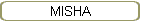 MISHA