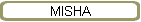 MISHA