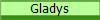 Gladys